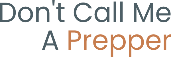 Don't Call Me a Prepper